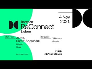 Трансляция i hd [ o8 11 2o21 ] ►@beatport reconnect lisbon 2021 with anna, sama' abdulhadi & kokeshi