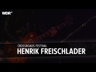 Henrik freischlader live rockpalast (2010)