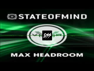 [dnb/955] state of mind max headroom