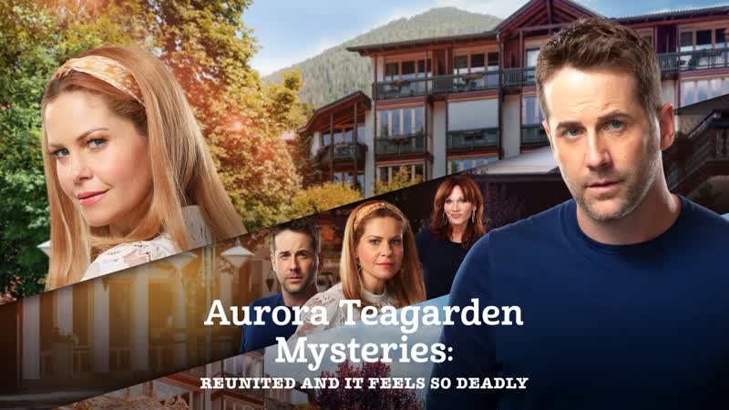 Тайны авроры тигарден смертельное воссоединение (2020) aurora teagarden mysteries reunited and it feels so deadly