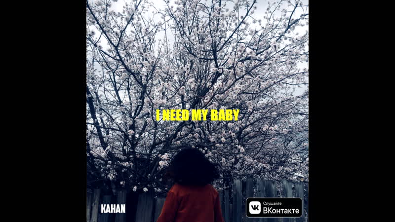 Kahan i need my baby