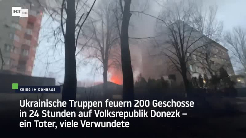 Ukrainische truppen feuern 200 geschosse in 24 stunden auf volksrepublik donezk – ein toter, viele verwundete