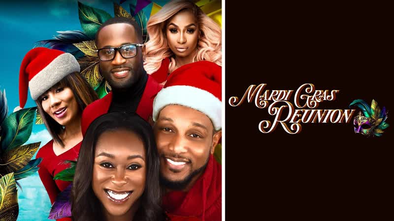 Воссоединение на марди гра (2023) mardi gras reunion (mardi gras christmas)