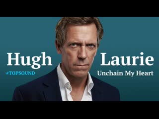 Hugh laurie unchain my heart (from ocean way studios)