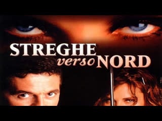 Streghe verso nord (2001)