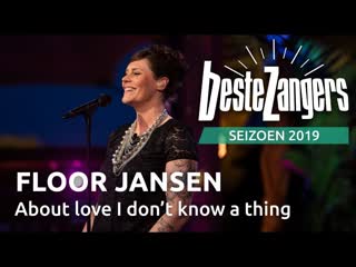 Floor jansen i don't know a thing about love ¦ beste zangers 2019