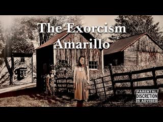 Экзорцизм в амарилло (2020) the exorcism in amarillo