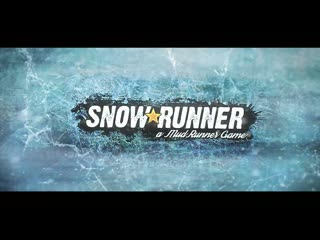 Snowrunner reveal trailer