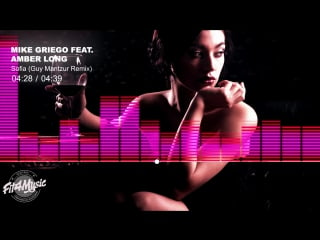 Mike griego feat amber long sofia (guy mantzur remix) [house]