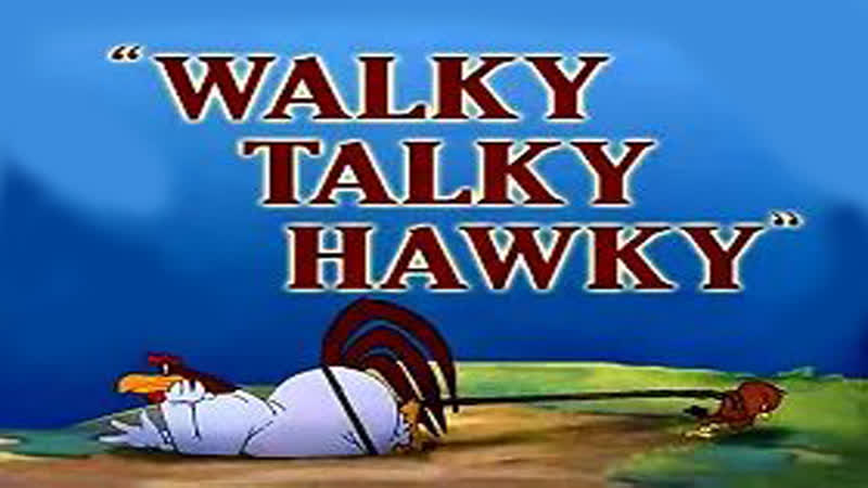 Foghorn leghorn in "walky talky hawky", 1946, full cartoon