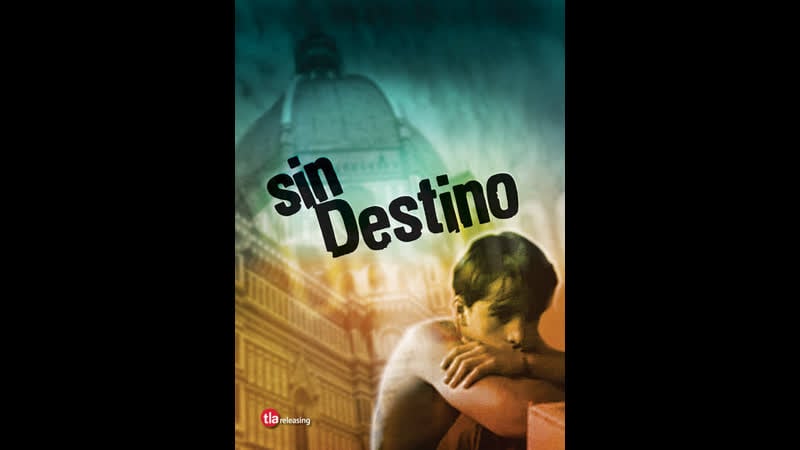Не судьба sin destino (2002) мексика