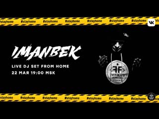 Imanbek live dj set from home