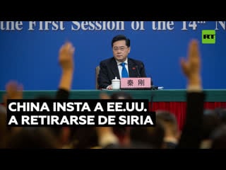 China urge a ee uu a retirar sus tropas de siria y a dejar de saquear el país