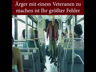 Ärger mit einem veteranen zu machen ist ihr grösster fehler