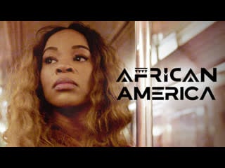 Афроамерика (2021) african america