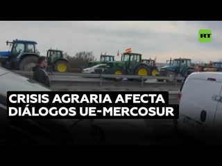 Protesta agraria arroja una sombra sobre los diálogos de libre comercio entre la ue y mercosur