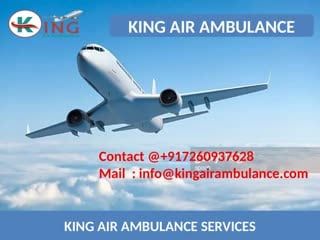 Get most trustworthy air ambulance service in jabalpur and indore by king