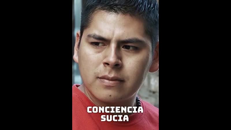 Нечистая совесть (2021) conciencia sucia (dirty conscience)