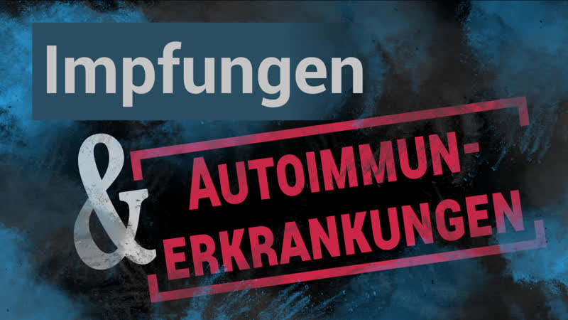 Impfungen und autoimmunerkrankungen (medienkommentar)