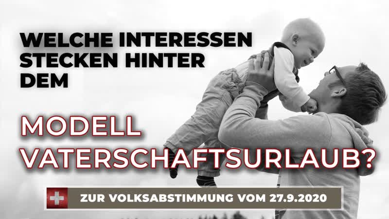 Welche interessen stecken hinter dem modell vaterschaftsurlaub? zur volksabstimmung vom