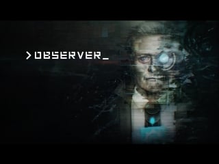 >observer (launch trailer)