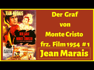 Der graf von monte christo 1954 version 1 (jean marais) german