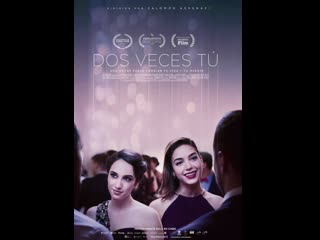 Дважды ты two times you dos veces tú (2018) мексика