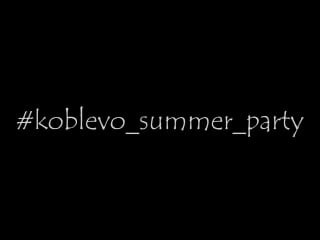 Koblevo summer party