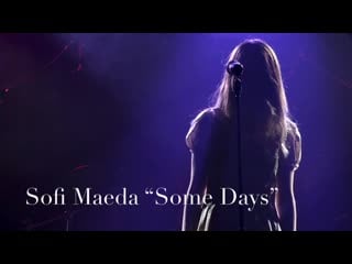 Sofi maeda “some days” (emergenza live 2019)