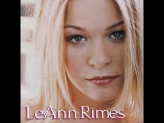 Leann rimes leavin on your mind