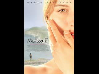 Мелисса интимный дневник melissa p (2005) италия, испания