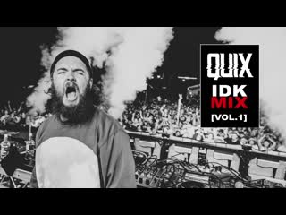 Quix idk mixtape (vol 1)