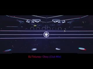 Dj tolunay okey (club mix)