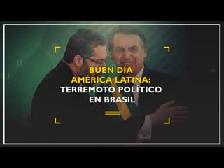 Buen día américa latina terremoto político en brasil