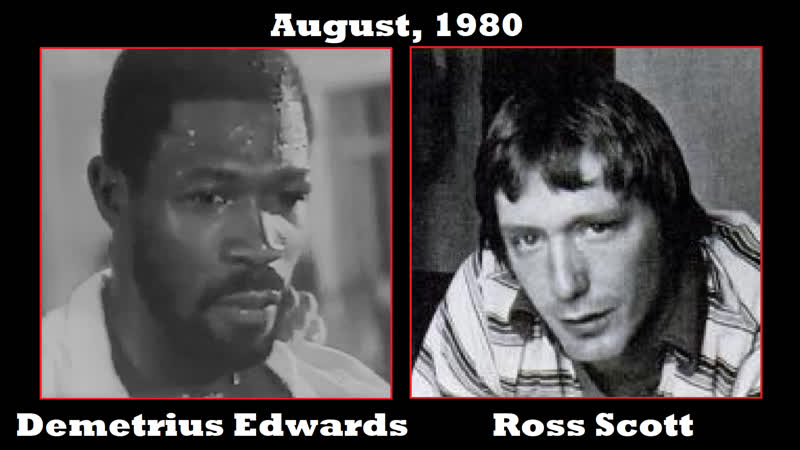 Demetrius edwards vs ross scott [august, 1980]