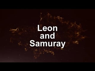 Leon and samuray