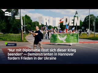 "nur mit diplomatie lässt sich dieser krieg beenden" demonstranten in hannover fordern frieden in der ukraine