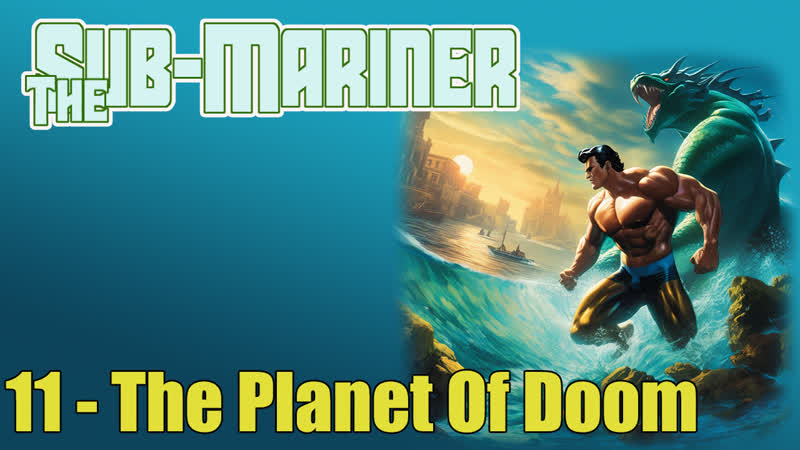 1966 the sub mariner 11 the planet of doom