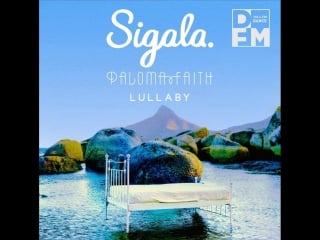 Sigala / paloma faith lullaby