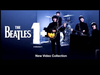 The beatles 1+ new video collection vol 1 / 2015