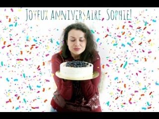 Joyeux anniversaire, sophie!