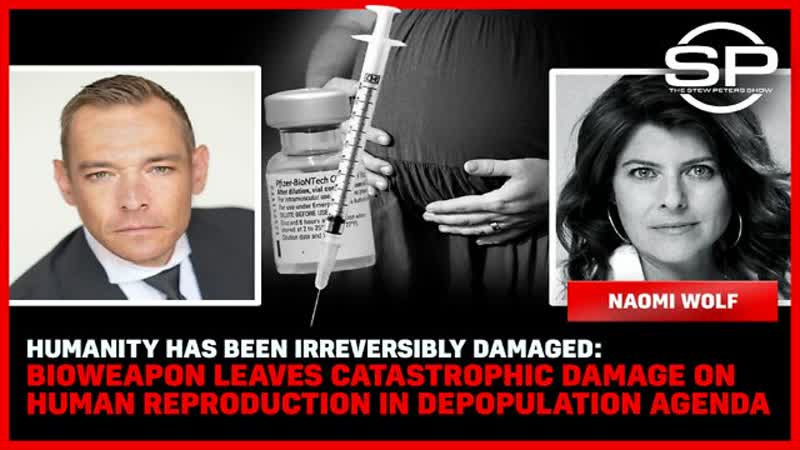 Humanity has been irreversibly damaged bioweapon leaves catastrophic damage on human reproduction in depopulation agenda
