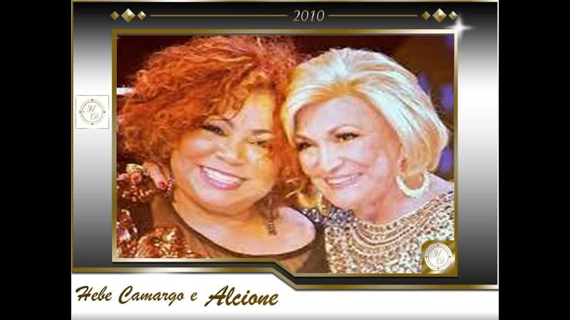 Hebe camargo e alcione como vai você 2010