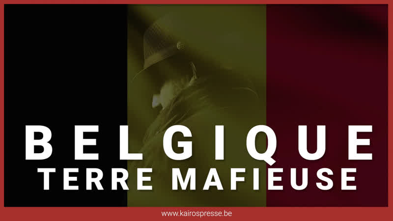 🇧🇪 bp🎙08 11 2022 kairos belgique terre mafieuse