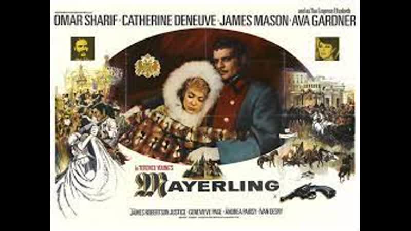 Mayerling (1968) 1080p omar sharif, catherine deneuve, james mason, ava gardner, james robertson justice
