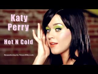 Katy perry hot n cold (remastering vr) fullhd & hq