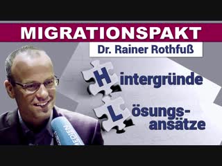 Migrationspakt dr rainer rothfuss zu hintergründen und lösungsansätzen