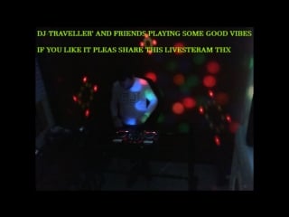 Dj traveller and fiebd playing good vibes of house music live from belgium if you like it schare it pleas thx