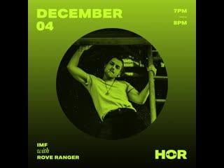 Imf rove ranger ⁄ december 4 ⁄ 7pm 8pm