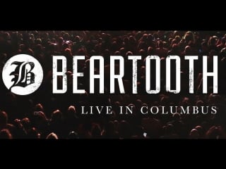 Beartooth live in columbus [dvd] (2017)